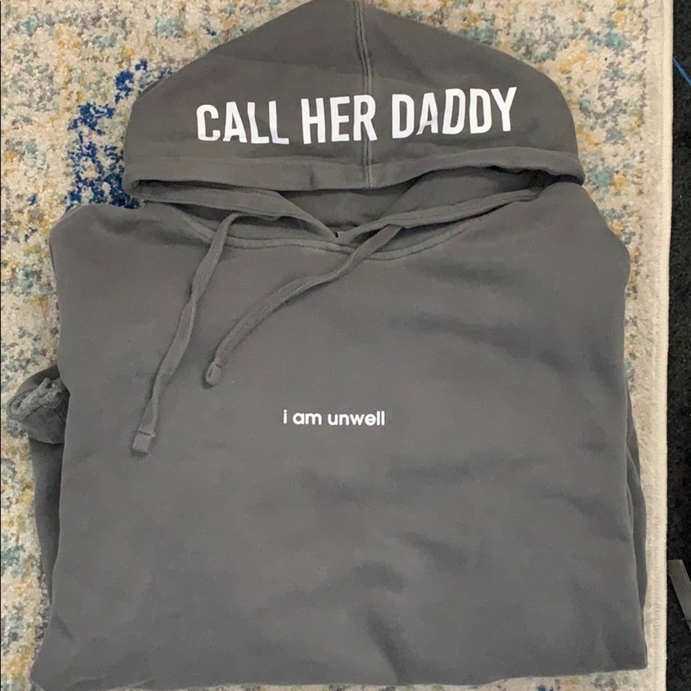 call her daddy i am unwell hoodie
